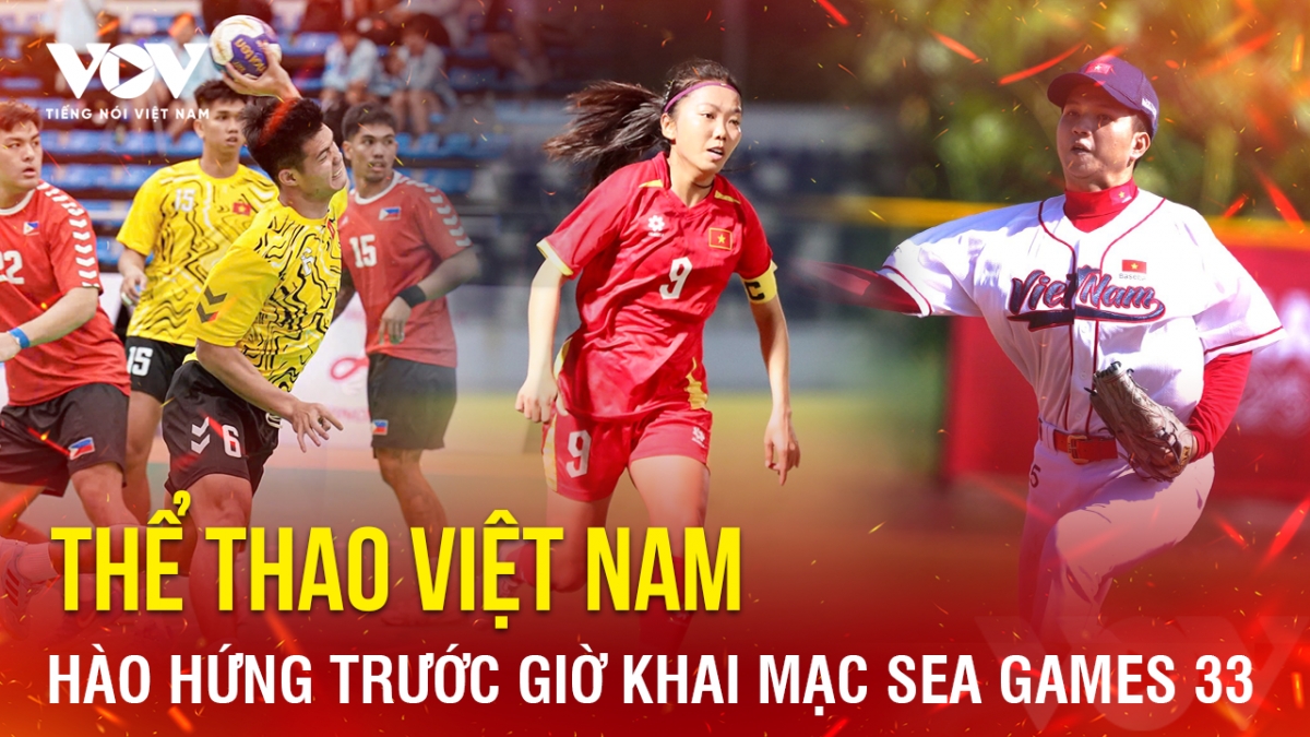 Bản tin SEA Games 33 hôm nay 8/12: Thể thao Việt Nam hào hứng trước giờ khai mạc